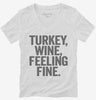Turkey Wine Feeling Fine Funny Holiday Womens Vneck Shirt 666x695.jpg?v=1700409517