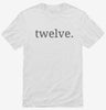 Twelfth Birthday Twelve Shirt 666x695.jpg?v=1700358626