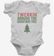 Twerkin Around The Christmas Tree white Infant Bodysuit