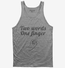 Two Words One Finger Tank Top