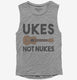 Ukes Not Nukes Funny Ukulele  Womens Muscle Tank