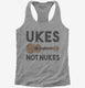 Ukes Not Nukes Funny Ukulele  Womens Racerback Tank