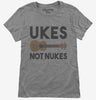 Ukes Not Nukes Funny Ukulele Womens