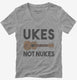 Ukes Not Nukes Funny Ukulele  Womens V-Neck Tee