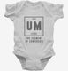 Um The Element Of Confusion Funny Chemistry white Infant Bodysuit