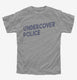 Undercover Police grey Youth Tee