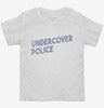 Undercover Police Toddler Shirt A2e1ebd8-641f-429c-a4f1-17ff2b32bdff 666x695.jpg?v=1700589675