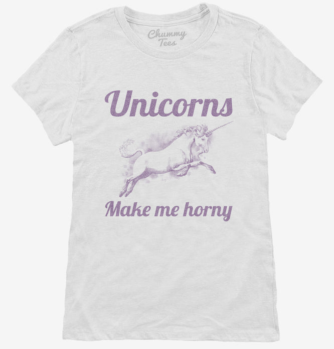 Unicorns Make Me Horny T-Shirt