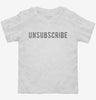 Unsubscribe Toddler Shirt Dee6c839-a655-409b-8ff3-a90337d56448 666x695.jpg?v=1700589624