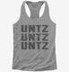 Untz Untz Untz  Womens Racerback Tank