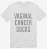 Vaginal Cancer Sucks Shirt 666x695.jpg?v=1700497648
