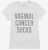 Vaginal Cancer Sucks Womens Shirt 666x695.jpg?v=1700497648