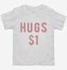 Valentines Day Hugs 1 Dollar Toddler Shirt 96e2ec62-705d-4678-bacd-7485330b2c8c 666x695.jpg?v=1700589392