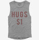 Valentines Day Hugs 1 Dollar  Womens Muscle Tank