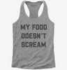 Vegan My Food Doesnt Scream Womens Racerback Tank Top 666x695.jpg?v=1700389681