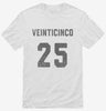 Veinticinco Cumpleanos Shirt 666x695.jpg?v=1700322365