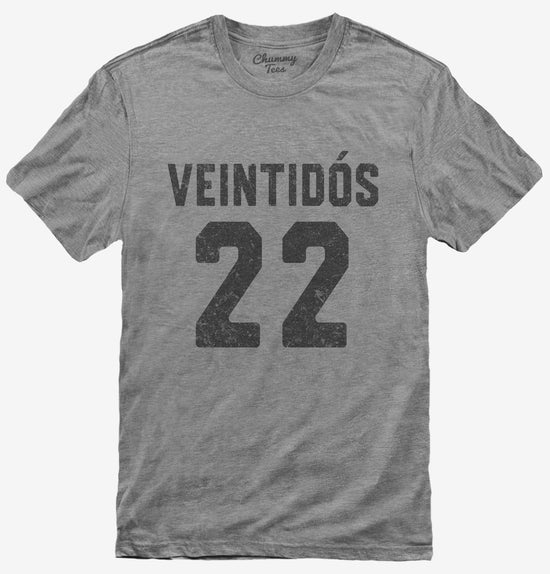 Veintidos Cumpleanos T-Shirt