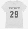 Veintinueve Cumpleanos Womens Shirt 666x695.jpg?v=1700321979