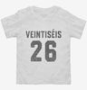 Veintiseis Cumpleanos Toddler Shirt 666x695.jpg?v=1700321707