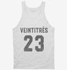 Veintitres Cumpleanos Tanktop 666x695.jpg?v=1700321443