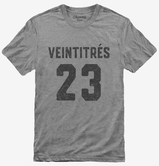 Veintitres Cumpleanos T-Shirt