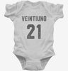 Veintiuno Cumpleanos Infant Bodysuit 666x695.jpg?v=1700321303