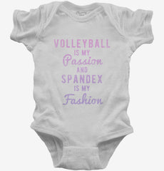 Volleyball Is My Passion And Spandex Is My Fashion Baby Bodysuit