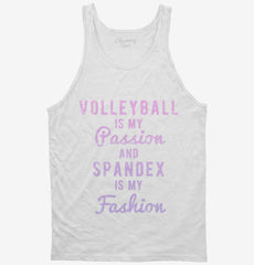 Volleyball Is My Passion And Spandex Is My Fashion Tank Top