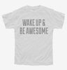 Wake Up And Be Awesome Youth