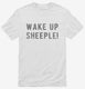 Wake Up Sheeple white Mens
