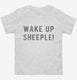 Wake Up Sheeple white Toddler Tee
