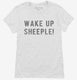 Wake Up Sheeple white Womens