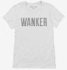Wanker Womens Shirt Ffb25471-2321-4d58-afc4-454b493df827 666x695.jpg?v=1700588861