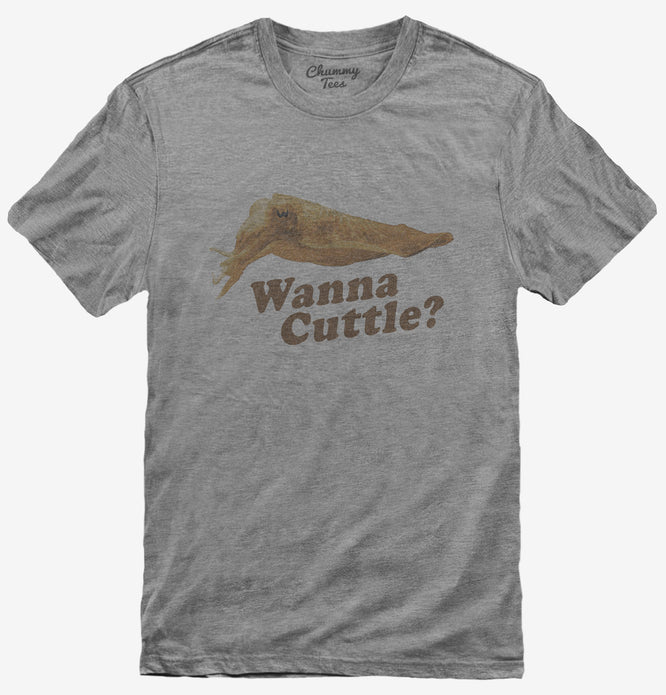 Wanna Cuttle Cuttlefish T-Shirt