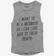 Want To Be A Mermaid So I Can Lure Men To Their Death grey Womens Muscle Tank