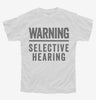 Warning Selective Hearing Youth