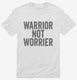 Warrior Not Worrier white Mens