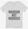 Warrior Not Worrier Womens Vneck Shirt 666x695.jpg?v=1700409463