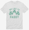 We Like To Paddy Shirt 666x695.jpg?v=1707296120