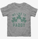 We Like To Paddy grey Toddler Tee