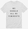 We Should All Be Feminists Shirt 666x695.jpg?v=1700379950