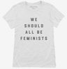 We Should All Be Feminists Womens Shirt 666x695.jpg?v=1700379950