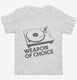 Weapon Of Choice DJ Turntable Club white Toddler Tee