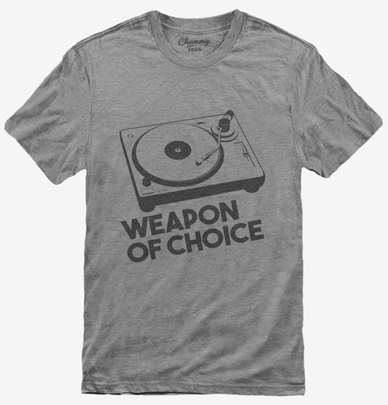 Weapon Of Choice DJ Turntable Club T-Shirt