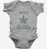 Weed Be Good Together Funny Baby Bodysuit 666x695.jpg?v=1700521368