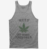Weed Be Good Together Funny Tank Top 666x695.jpg?v=1700521368