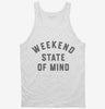 Weekend State Of Mind Tanktop 666x695.jpg?v=1700368330