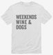Weekends Wine and Dogs white Mens