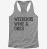 Weekends Wine And Dogs Womens Racerback Tank Top 666x695.jpg?v=1700409422