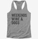Weekends Wine and Dogs  Womens Racerback Tank